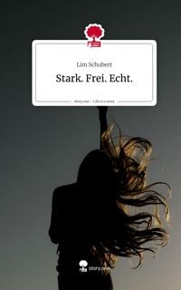 Produktbild: Stark. Frei. Echt.. Life is a Story - story.one