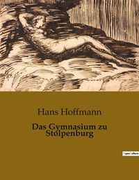 Produktbild: Das Gymnasium zu Stolpenburg