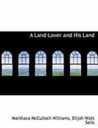 Produktbild: A Land-Lover and His Land