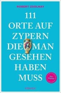 Produktbild: 111 Orte auf Zypern, die man gesehen haben muss