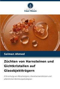 Produktbild: Z&uuml;chten von Harnsteinen und Gichtkristallen auf Glasobjekttr&auml;gern