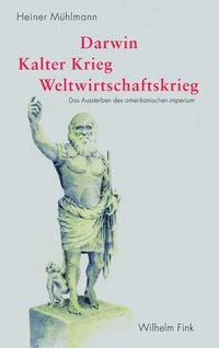 Produktbild: Darwin &ndash; Kalter Krieg &ndash; Weltwirtschaftskrieg