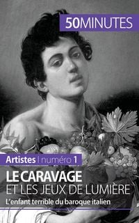 Produktbild: Le Caravage et les jeux de lumi&egrave;re