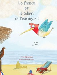 Produktbild: Le faucon et le colibri et l'ouragan !