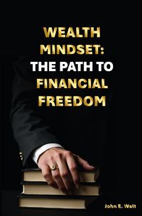 Produktbild: Wealth Mindset: The Path To Financial Freedom