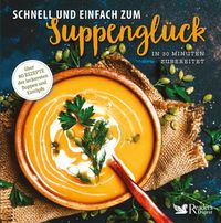 Bild vom Artikel Schnell und einfach zum Suppenglück vom Autor Annette Heisch