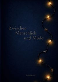 Produktbild: Zwischen Menschlich und M&uuml;de