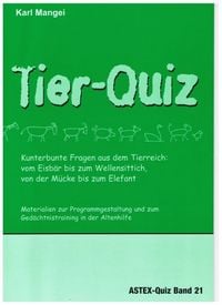Produktbild: Tier-Quiz. Kunterbunte Fragen aus dem Tierreich: vom Eisb&auml;r bis zum Wellensittich, von der M&uuml;cke bis zum Elefant