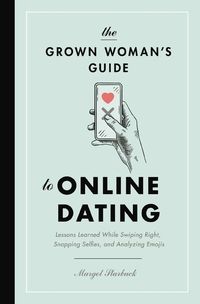 Produktbild: The Grown Woman's Guide to Online Dating