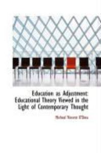 Produktbild: Education as Adjustment: Educational Theory Viewed in the Light of Contemporary Thought
