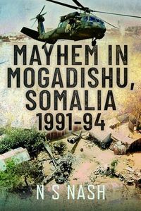 Produktbild: Mayhem in Mogadishu, Somalia 1991-94