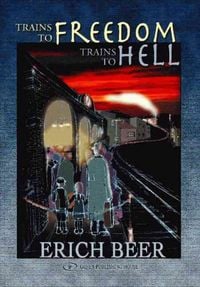 Produktbild: Trains to Freedom, Trains to Hell