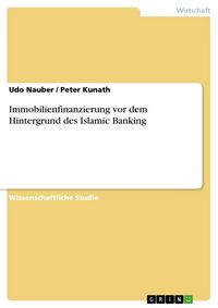 Produktbild: Immobilienfinanzierung vor dem Hintergrund des Islamic Banking