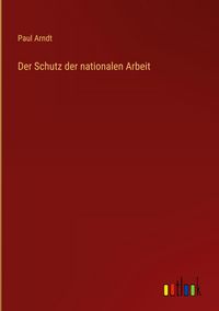 Produktbild: Der Schutz der nationalen Arbeit