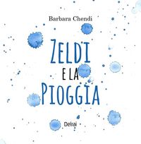 Produktbild: Zeldi e la pioggia