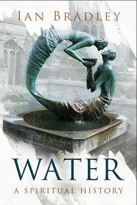 Produktbild: Bradley, I: Water: A Spiritual History