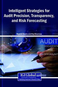 Produktbild: Intelligent Strategies for Audit Precision, Transparency, and Risk Forecasting