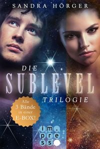 Bild vom Artikel SUBLEVEL: Die SUBLEVEL-Trilogie: Alle drei Bände in einer E-Box! vom Autor Sandra Hörger