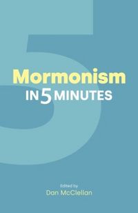 Produktbild: Mormonism in Five Minutes