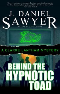 Produktbild: Behind The Hypnotic Toad (The Clarke Lantham Mysteries, #9)