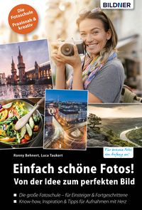 Produktbild: Einfach sch&ouml;ne Fotos! Von der Idee zum perfekten Bild