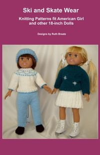 Produktbild: Ski and Skate Wear, Knitting Patterns fit American Girl and other 18-Inch Dolls