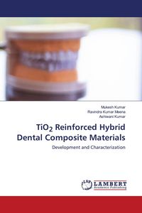 Produktbild: TiO2 Reinforced Hybrid Dental Composite Materials