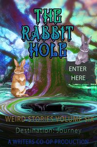 Produktbild: The Rabbit Hole Weird Stories Destination:Journey