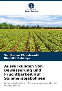 Produktbild: Auswirkungen von Bew&auml;sserung und Fruchtbarkeit auf Sommersojabohnen