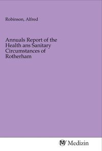 Produktbild: Annuals Report of the Health ans Sanitary Circumstances of Rotherham