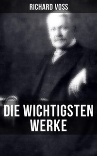 Produktbild: Die wichtigsten Werke von Richard Vo&szlig;