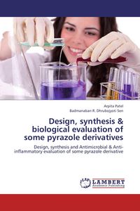 Produktbild: Design, synthesis & biological evaluation of some pyrazole derivatives