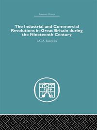 Produktbild: The Industrial & Commercial Revolutions in Great Britain During the Nineteenth Century