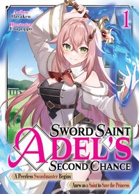 Produktbild: Sword Saint Adel's Second Chance: Volume 1