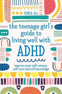 Produktbild: The Teenage Girl's Guide to Living Well with ADHD