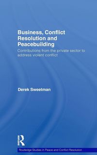 Produktbild: Business, Conflict Resolution and Peacebuilding