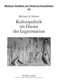 Produktbild: Kulturpolitik im Dienst der Legitimation