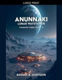 Produktbild: Anunnaki Lunar Waystation