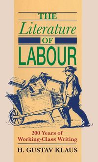 Bild vom Artikel Literature of Labour vom Autor H. Gustav Klaus