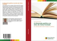 Produktbild: A dimens&atilde;o pol&iacute;tica na obra de Celso Furtado