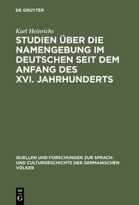 Produktbild: Studien &uuml;ber die Namengebung im Deutschen seit dem Anfang des XVI. Jahrhunderts
