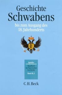 Produktbild: Geschichte Schwabens bis zum Ausgang des 18. Jahrhunderts