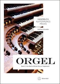 Produktbild: Handbuch Auff&uuml;hrungspraxis Orgel, Band 2