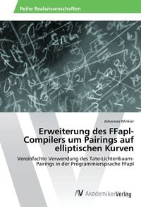Produktbild: Erweiterung des FFapl-Compilers um Pairings auf elliptischen Kurven