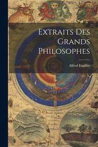 Produktbild: Extraits Des Grands Philosophes