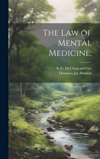 Produktbild: The Law of Mental Medicine;