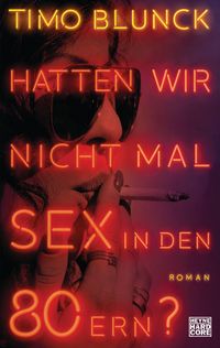 Produktbild: Hatten wir nicht mal Sex in den 80ern?