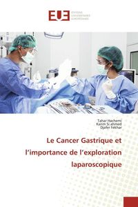 Produktbild: Le Cancer Gastrique et l'importance de l'exploration laparoscopique