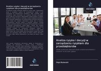 Produktbild: Analiza ryzyka i decyzji w zarz&iquest;dzaniu ryzykiem dla przedsi&iquest;biorstw