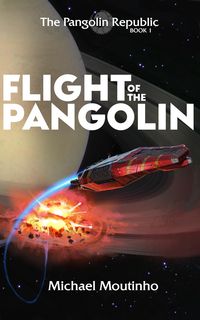 Produktbild: Flight of the Pangolin (The Pangolin Republic, #1)